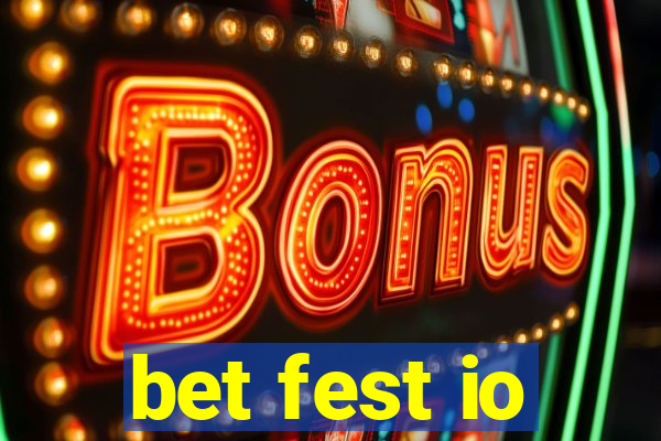 bet fest io